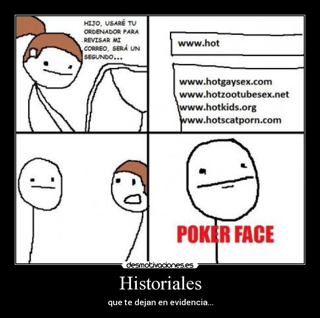 carteles historiales evidencia poker face desmotivaciones