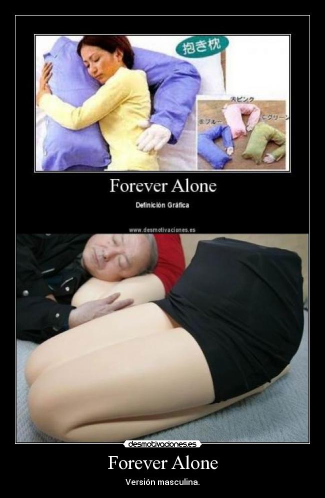 Forever Alone - Versión masculina.