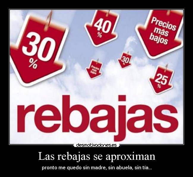 Las rebajas se aproximan - 