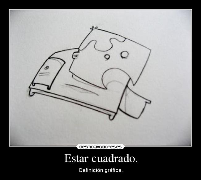 Estar cuadrado. - Definición gráfica.