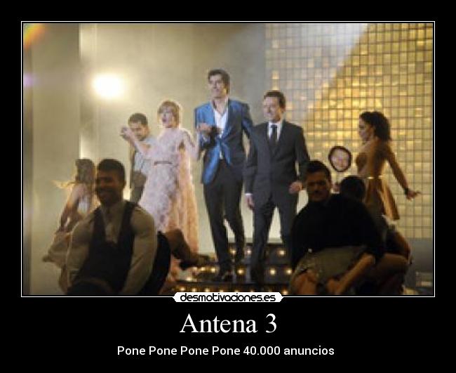 Antena 3 - Pone Pone Pone Pone 40.000 anuncios ♪♫