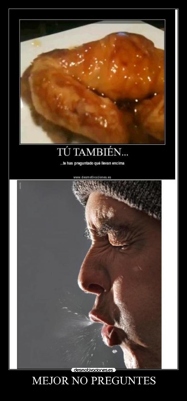 MEJOR NO PREGUNTES -