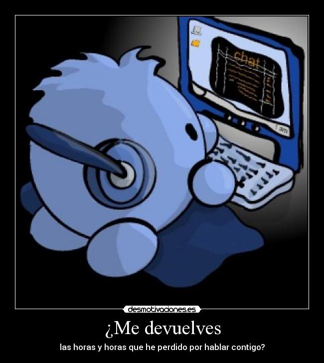 ¿Me devuelves -