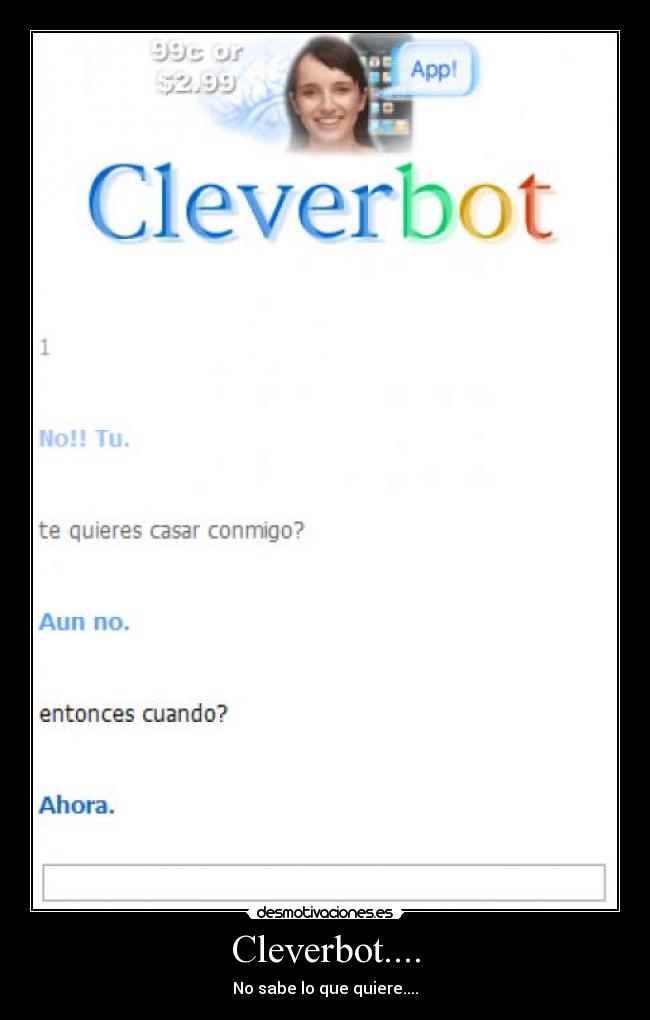 Cleverbot.... -