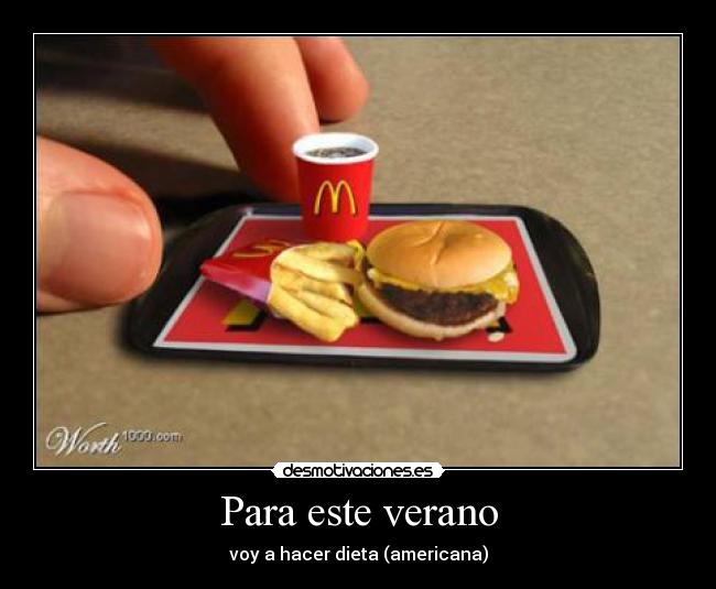 Para este verano - voy a hacer dieta (americana)