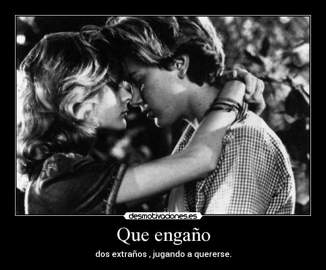 Que engaño -