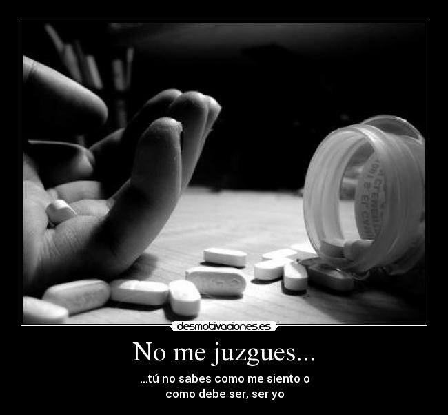 No me juzgues... - 