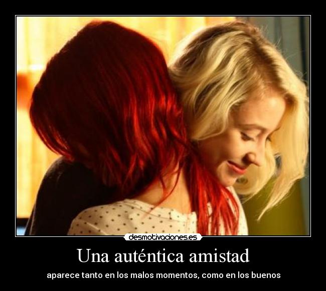 carteles amistad amistad malos buenos momentos aparecer auntentica skins desmotivaciones