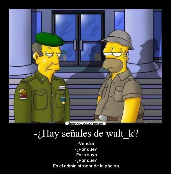 carteles walt_k vendra suyo simpsons perroverde homer skinner desmotivaciones