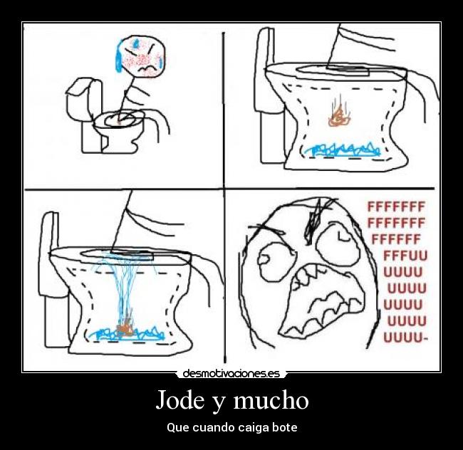 Jode y mucho - Que cuando caiga bote