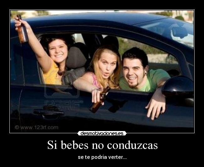 Si bebes no conduzcas -