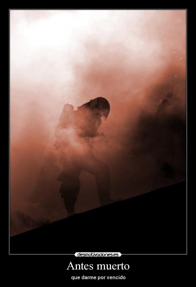 Antes muerto -