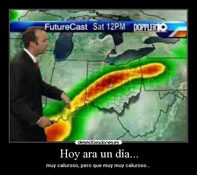 Hoy ara un día... -