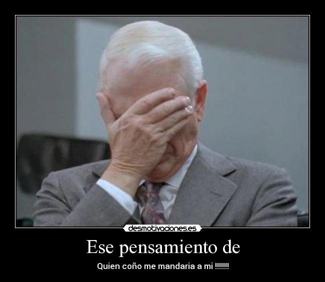 Ese pensamiento de - 