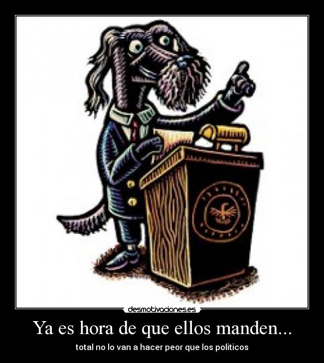 Ya es hora de que ellos manden... - 