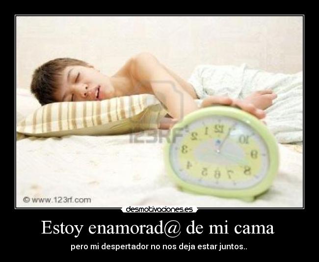 Estoy enamorad@ de mi cama -