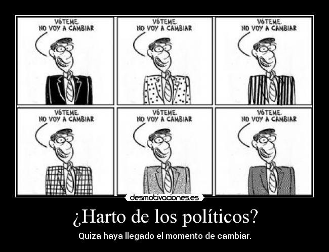 ¿Harto de los políticos? -