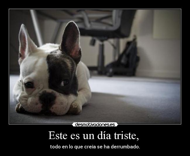 Este es un día triste,  - 