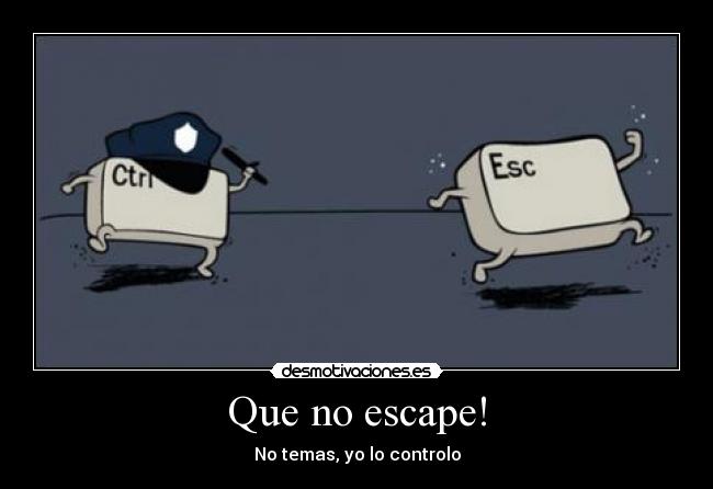 Que no escape! - 