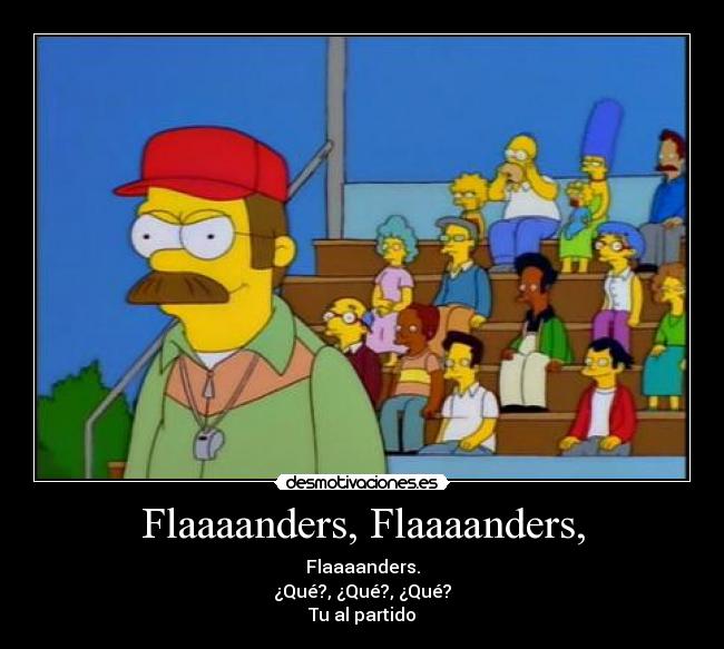 Flaaaanders, Flaaaanders, - 