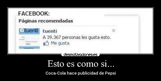 Esto es como si... -