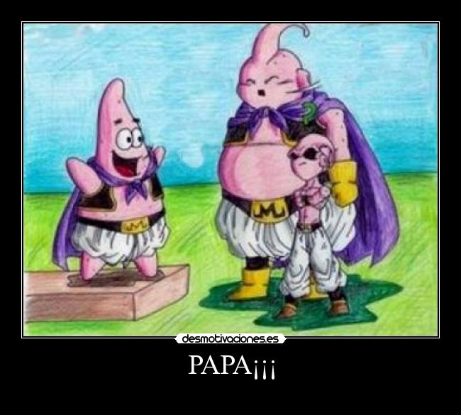 PAPA¡¡¡ -