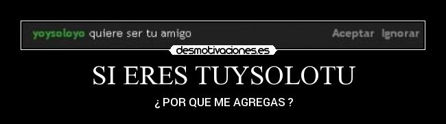 SI ERES TUYSOLOTU - 