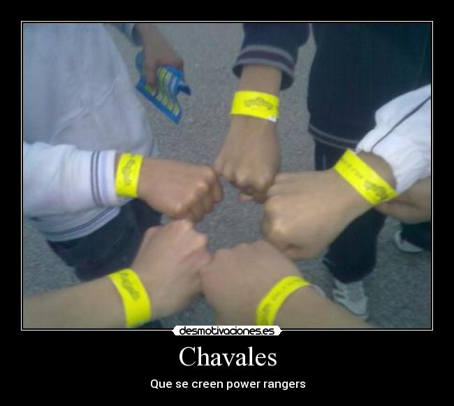 Chavales - Que se creen power rangers