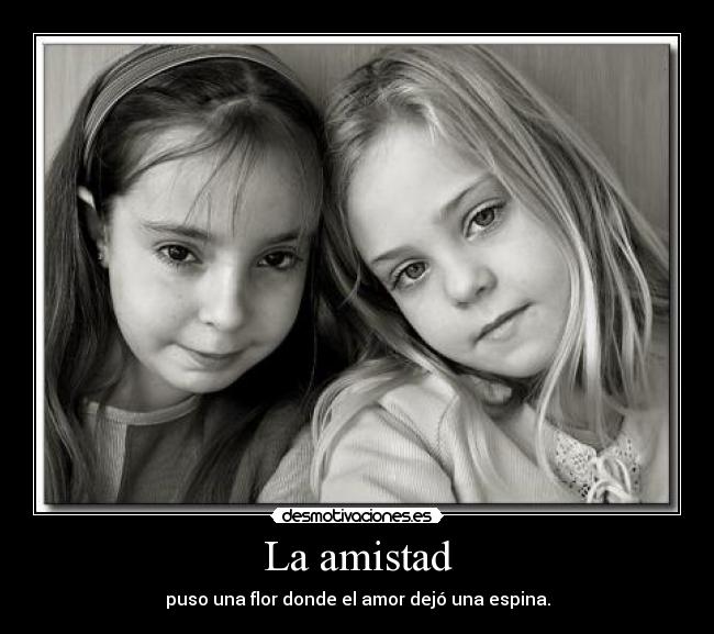 La amistad - 