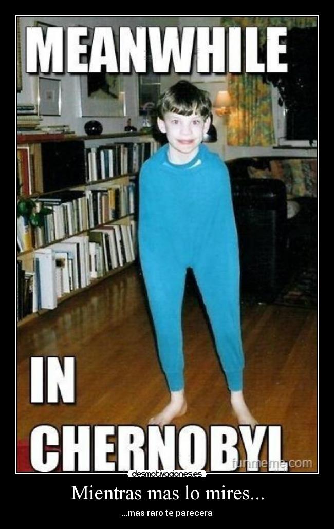 Mientras mas lo mires... -