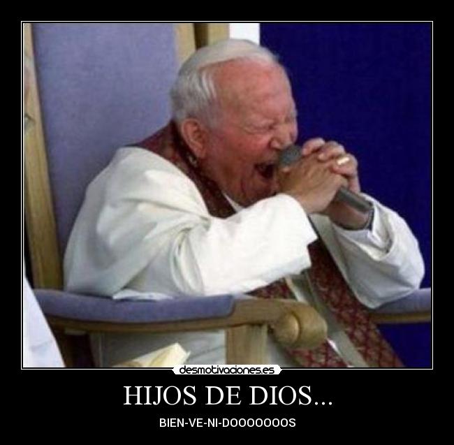 HIJOS DE DIOS... -