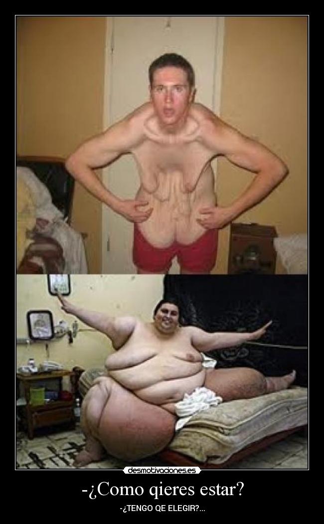 -¿Como qieres estar? -