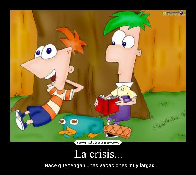 La crisis... -