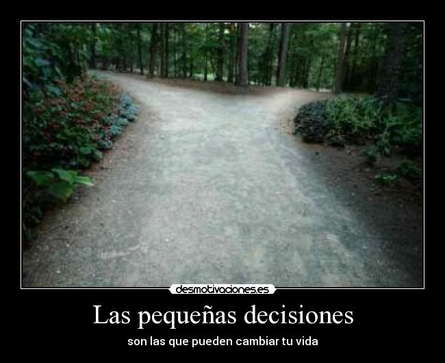 Las pequeñas decisiones -