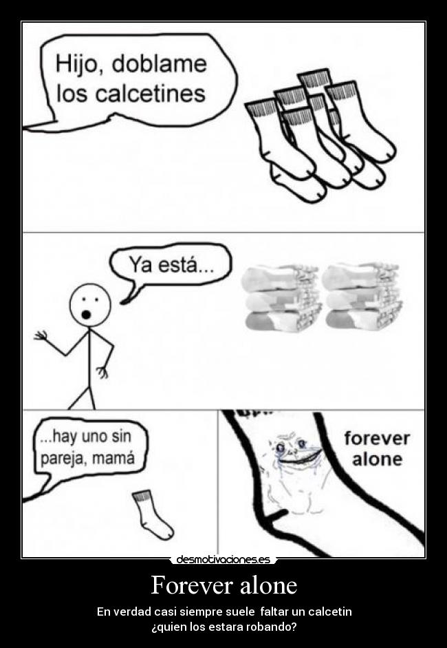 Forever alone -