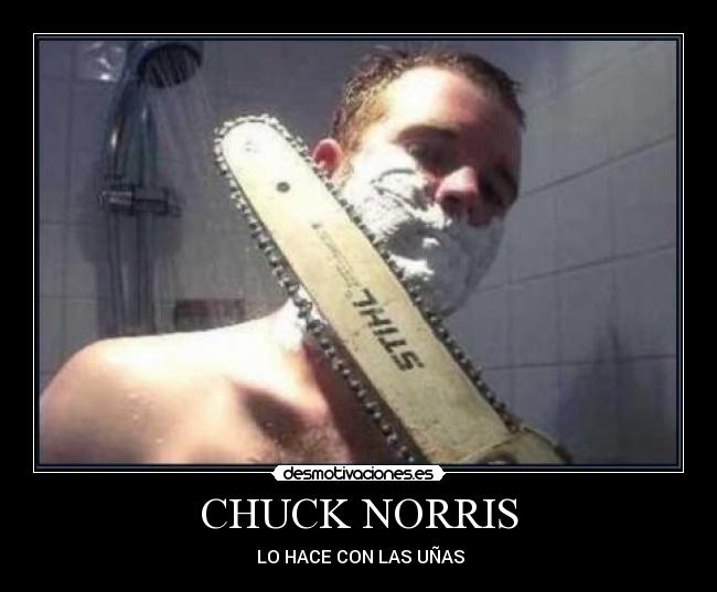 CHUCK NORRIS -  LO HACE CON LAS UÑAS