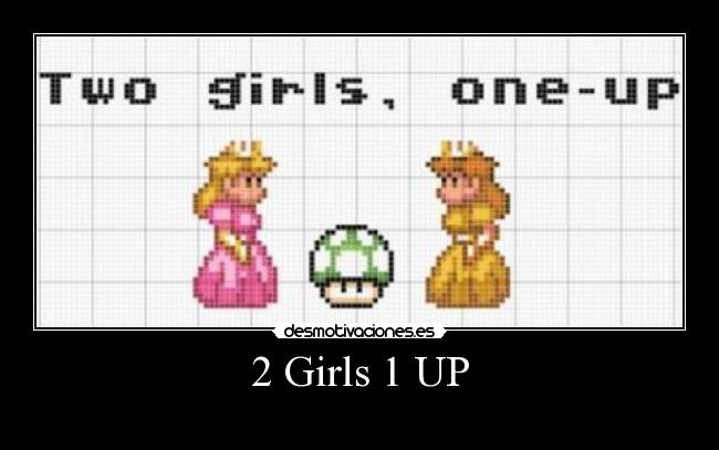 2 Girls 1 UP -