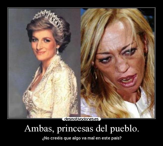 Ambas, princesas del pueblo. -