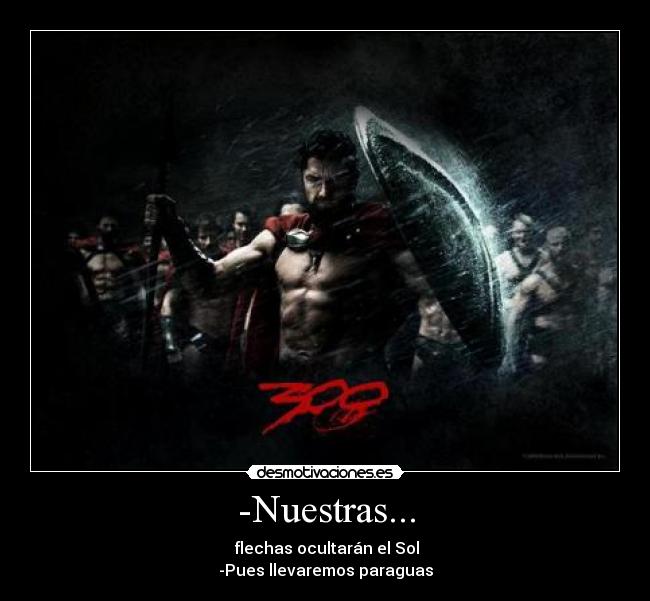 carteles flechas espartanos persas 300 desmotivaciones