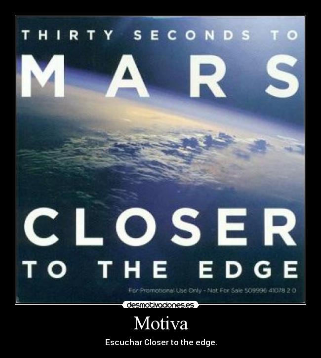Motiva - Escuchar Closer to the edge.