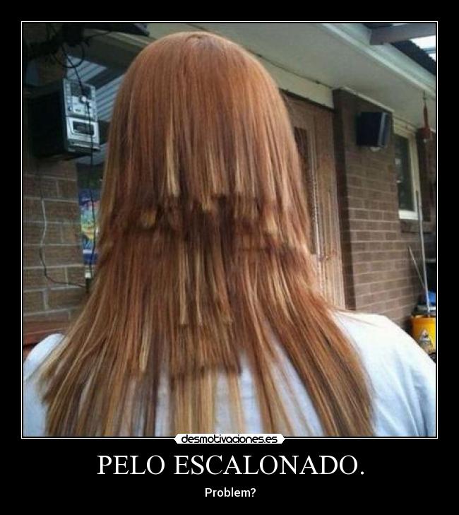 PELO ESCALONADO. - Problem?