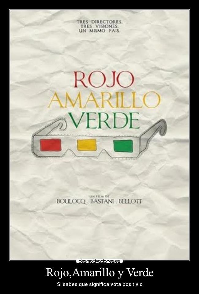 Rojo,Amarillo y Verde - Si sabes que significa vota positivio