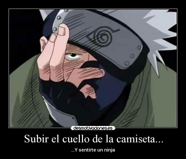 carteles kakashi ninja camiseta desmotivaciones