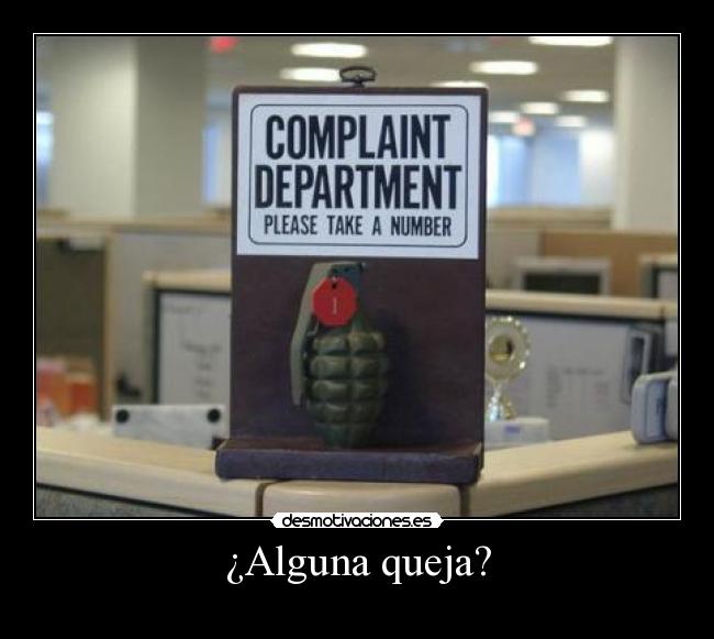 ¿Alguna queja? - 
