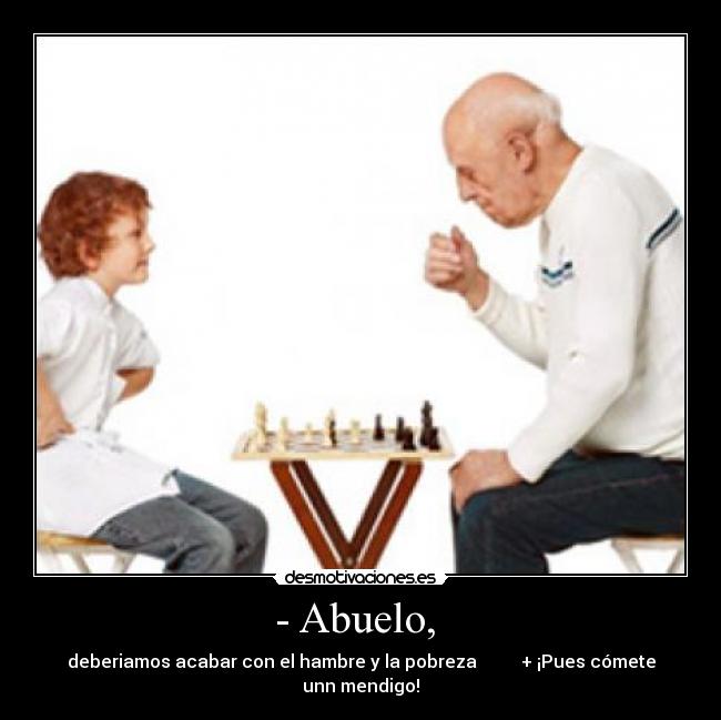 - Abuelo, -