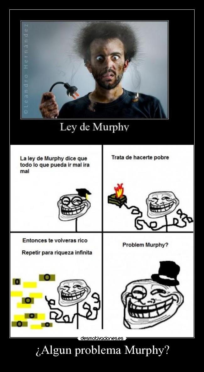 ¿Algun problema Murphy? - 
