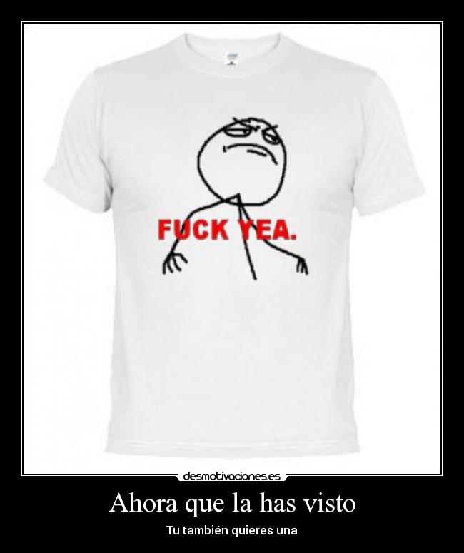 Ahora que la has visto - Tu también quieres una