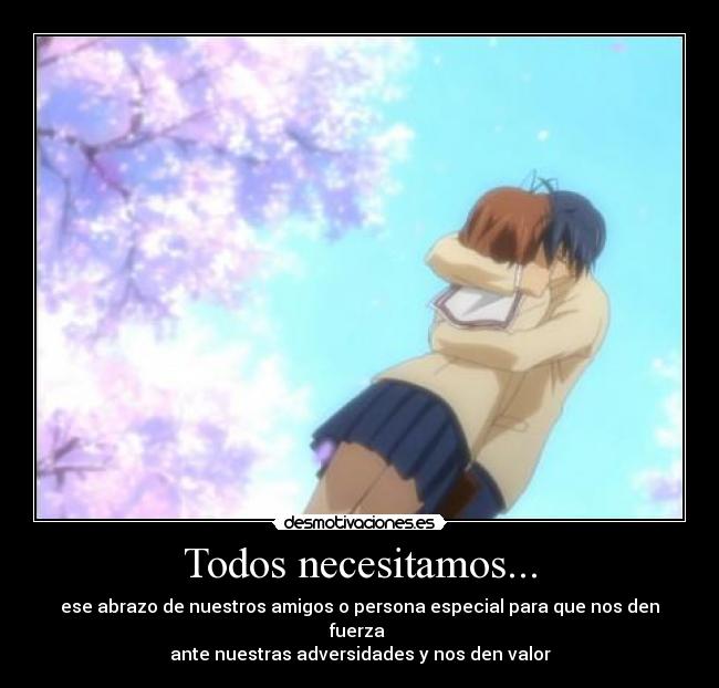 Todos necesitamos... -