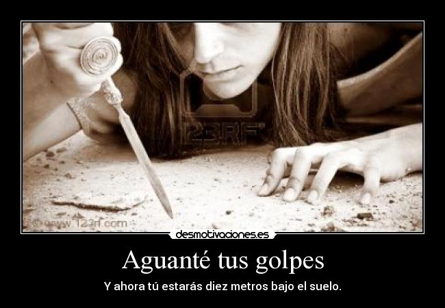 Aguanté tus golpes - 