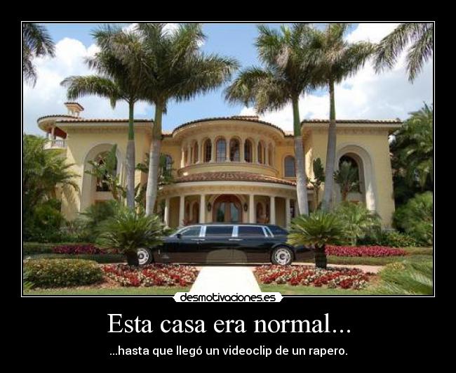 Esta casa era normal... - 